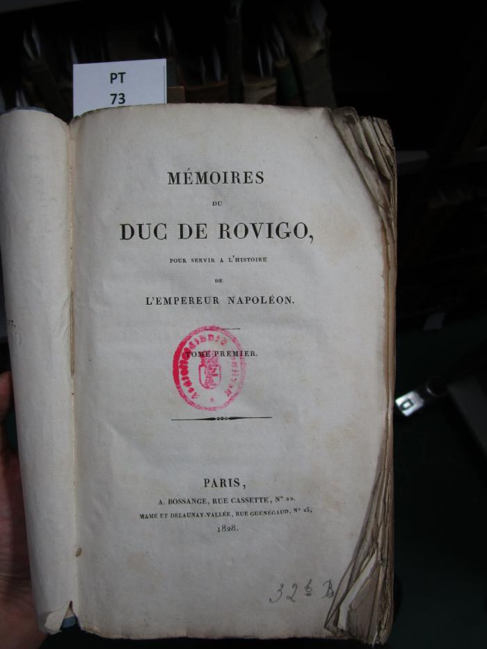  Mémoires du Duc de Rovigo, pour servir à l'histoire de l'Empereur Napoléon (1828)