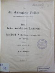 PE 0821 A/24 (ausgesondert) : Über die akademische Freiheit der deutschen Universitäten ; Rede beim Antritt des Rectorats an der Friedrich-Wilhelms-Universität zu Berlin am 15. October 1877 (1877)