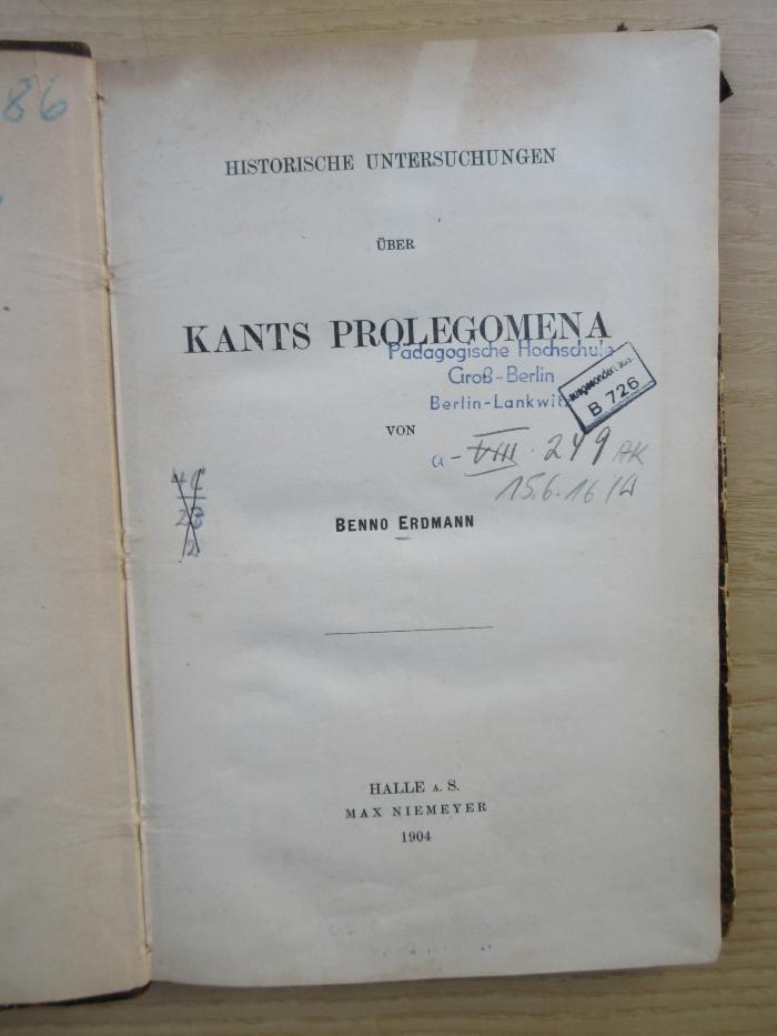 Phil 2f11 kan3 a : Historische Untersuchungen über Kants Prolegomena (1904)