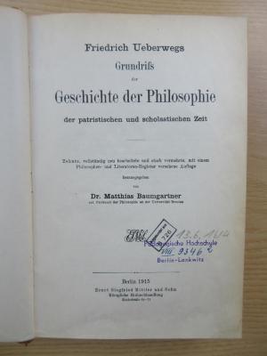 Phil 2a ueb 2 10.A. : Friedrich Ueberwegs Grundriss der Geschichte der Philosophie der petristischen und scholastischen Zeit (1915)