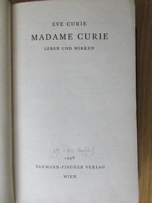 1 T 28&lt;17&gt; : Madame Curie : Leben und Wirken (1938)