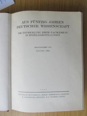 2 A 12<a> : Aus fünfzig Jahren deutscher Wissenschaft : Die Entwicklung ihrer Fachgebiete in Einzeldarstellungen (1930)</a>