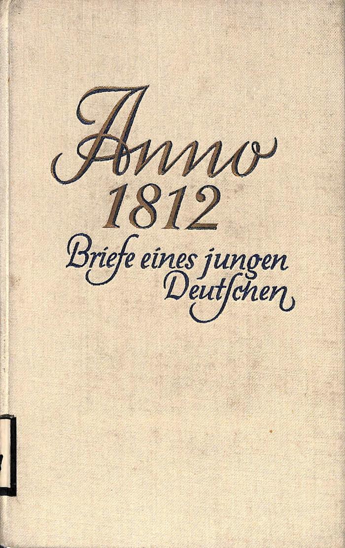 U 3541 : Anno 1812 : Briefe eines jungen Deutschen vor der Befreiung (1937)