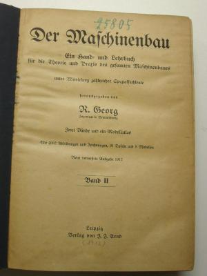 9/968  : Der Maschinenbau. Ein Hand- und Lehrbuch für die Theorie und Praxis des gesamten Maschinenbaues (1912)
