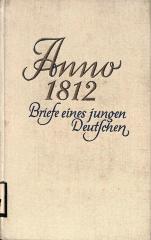 U 3541 : Anno 1812 : Briefe eines jungen Deutschen vor der Befreiung (1937)