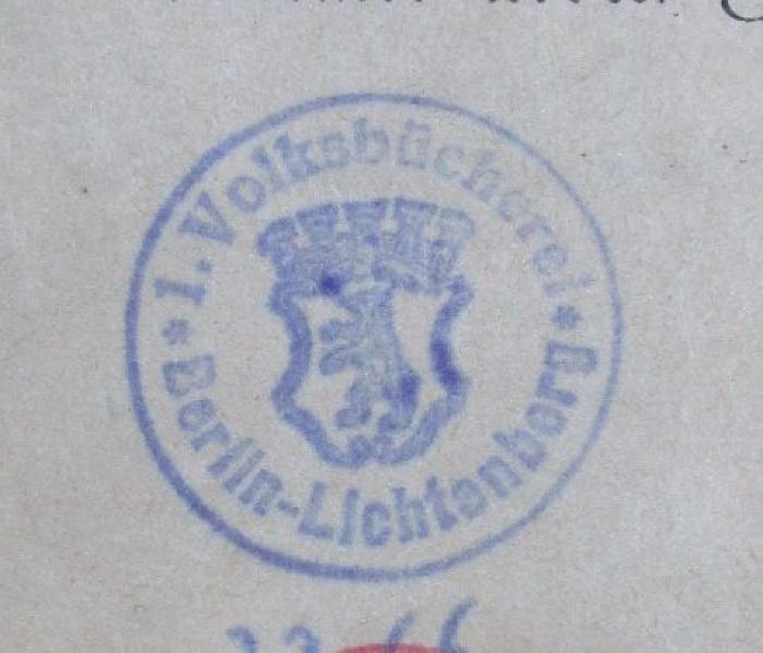 - (Volksbücherei (Berlin-Lichtenberg)), Stempel: Name, Ortsangabe, Wappen; '1. Volksbücherei Berlin-Lichtenberg'.  (Prototyp)