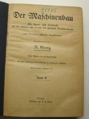 9/968  : Der Maschinenbau. Ein Hand- und Lehrbuch für die Theorie und Praxis des gesamten Maschinenbaues (1912)