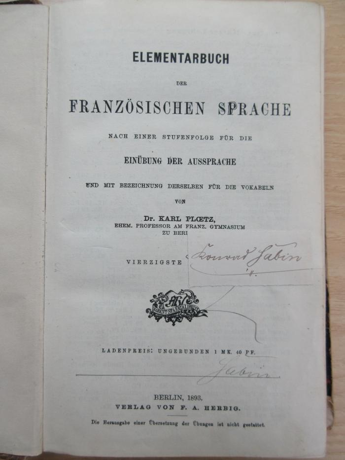 PK 0214 C/53 ax-1 (ausges.) : Elementarbuch der französischen Sprache ; nach einer Stufenfolge für die Einübung der Aussprache und mit Bezeichnung derselben für die Vokabeln (1893)