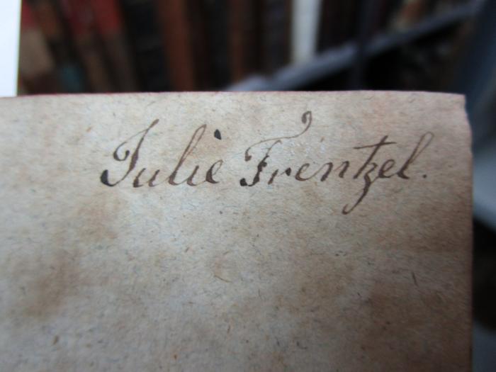 - (Frentzel, Julie ), Von Hand: Name, Autogramm; 'Julie Frentzel'.  (Prototyp)