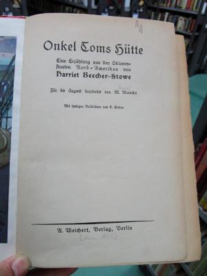 Cw 624: Onkel Toms Hütte : eine Erzählung aus den Sklaven-Staaten Nord-Amerikas (um 1930)