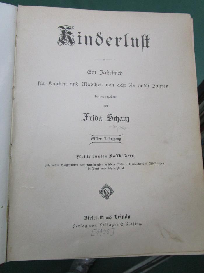 Cw 645 11: Kinderlust : Ein Jahrbuch für Knaben und Mädchen von acht bis zwölf Jahren (1905)