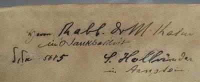  Schrift und Tradition. Hebräischer Commentar zum Pentateuch. (1924);- (Kahn, Moses;Holländer, S.), Von Hand: Name, Datum, Ortsangabe, Widmung; 'Herrn Rabb. Dr. M. Kahn in Dankbarkeit
אלול : 5685
S. Holländer in Arnstein'. 