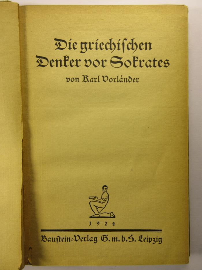 18/80/41616(0) : Die griechischen Denker vor Sokrates (1924)