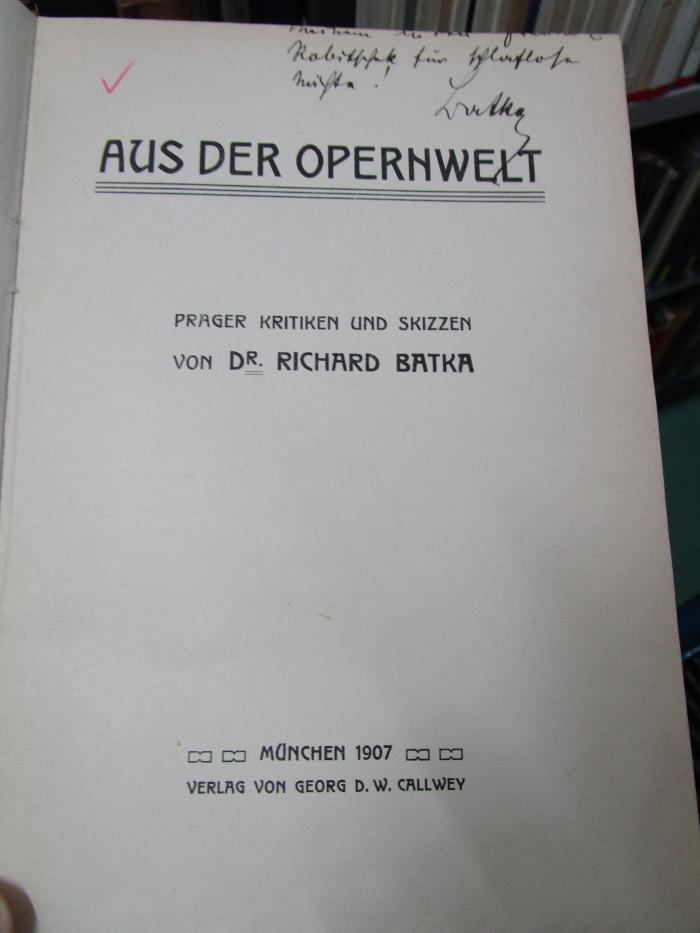Dr 95: Aus der Opernwelt : Prager Kritiken und Skizzen (1907)