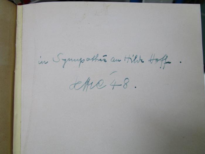Dl 284: Tafelgeschirr in Gold &amp; Silber : die Art damit umzugehen (um 1940);- (Hoff, Hilde;[?], Jettie[?]), Von Hand: Widmung, Name, Autogramm, Datum; 'in Sympathie an Hilde Hoff.
Jettie '48'. 
