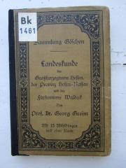 Bk 1461 2. Ex.: Landeskunde des Großherzogtums Hessen, der Provinz Hessen-Nassau und des Fürstentums Waldeck (1908)