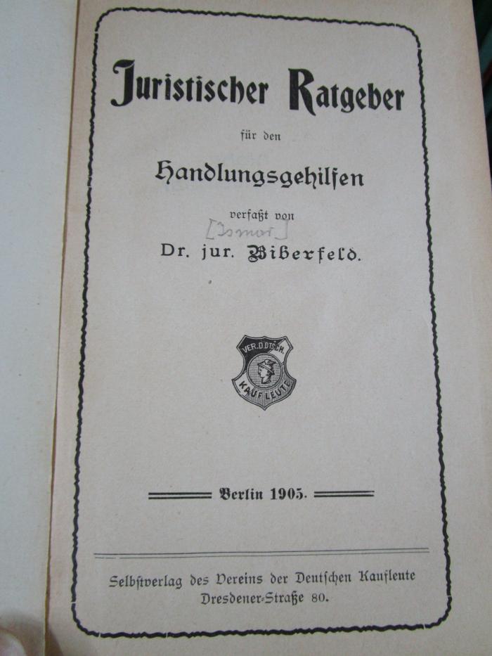 Ef 804: Juristischer Ratgeber für den Handlungsgehilfen (1905)