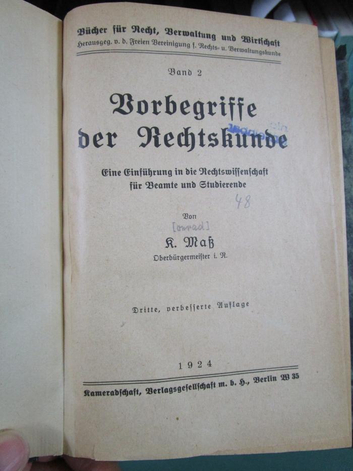 Ea 340 c: Vorbegriffe der Rechtskunde : Eine Einführung in die Rechtswissenschaft für Beamte und Studierende (1924)