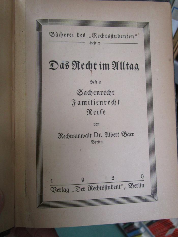 Ee 324 2: Das Recht im Alltag. Heft 2: Sachenrecht, Familienrecht, Reise (1920)