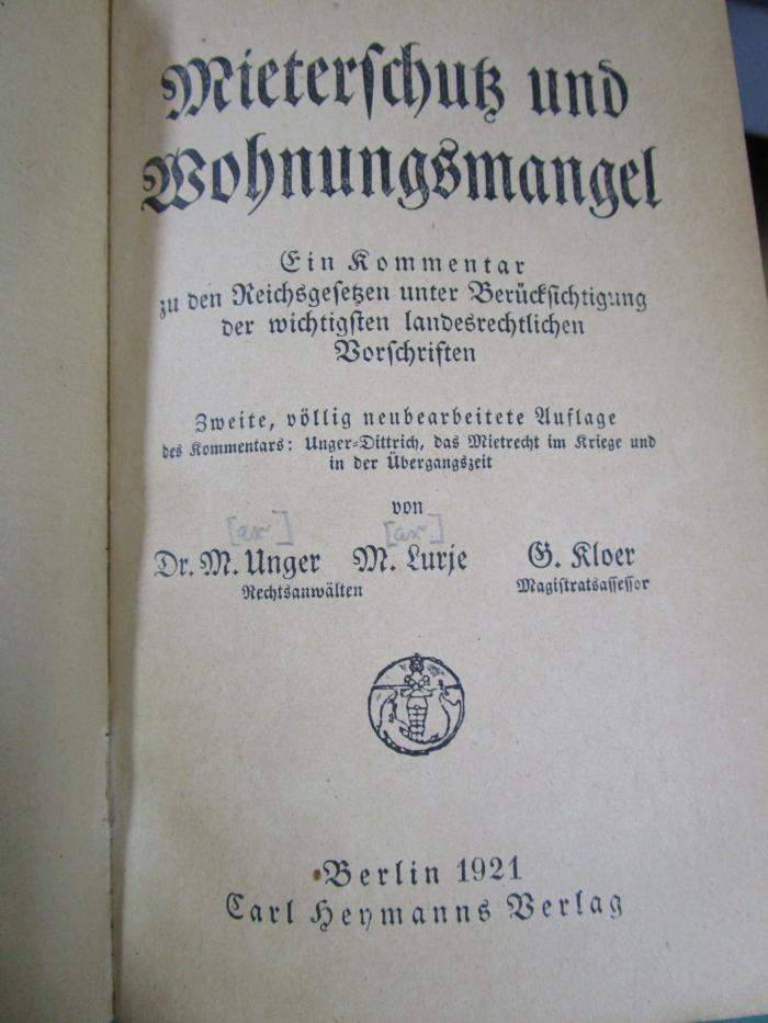 Ee 325 b: Mieterschutz und Wohnungsmangel : Ein Kommentar zu den Reichsgesetzen unter Berücksichtigung der wichtigsten landesrechtlichen Vorschriften (1921)