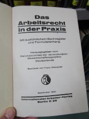 Eg 344: Das Arbeitsrecht in der Praxis : Mit ausführlichem Sachregister und Formularanhang (1930)