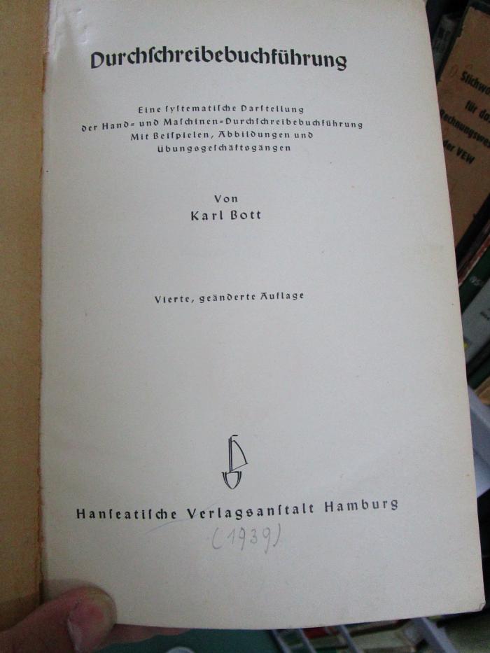 Mf 76 d: Durchschreibebuchführung : Eine systematische Darstellung der Hand- und Maschinen-Durchschreibebuchführung (1939)