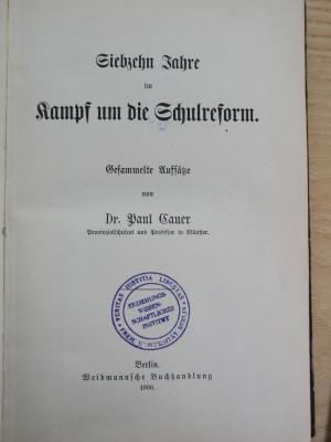 PE 0811 B/36/2 (ausgesondert) : Siebzehn Jahre im Kampf um die Schulreform (1906)