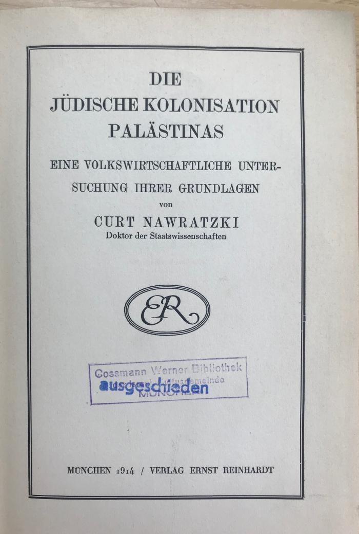 13 P 48 : Die jüdische Kolonisation Palästinas : eine volkswirtschaftliche Untersuchung ihrer Grundlagen (1914)