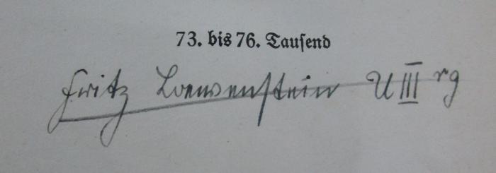 - (Loewenstein, Fritz), Von Hand: Autogramm, Name, Nummer; 'Fritz Loewenstein U III rg'. 