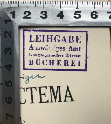 - (Auswärtiges Amt, Bücherei Geographischer Dienst), Stempel: Name; 'Leihgabe
Auswärtiges Amt
Geographischer Dienst
Bücherei'.  (Prototyp);ausgesondert : Корневая система у однольтнихь культурныхь растенiй (1909)