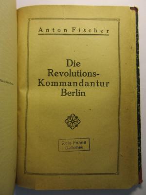 88/80/41046(8) : Die Revolutions-Kommandantur Berlin (1919)